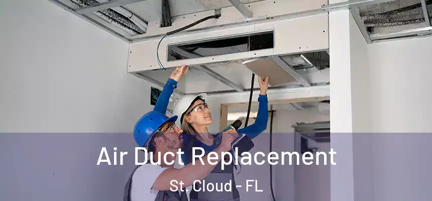 Air Duct Replacement St. Cloud - FL