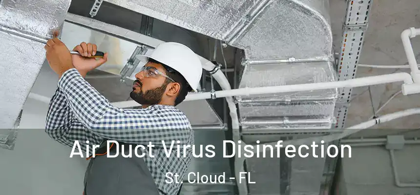 Air Duct Virus Disinfection St. Cloud - FL