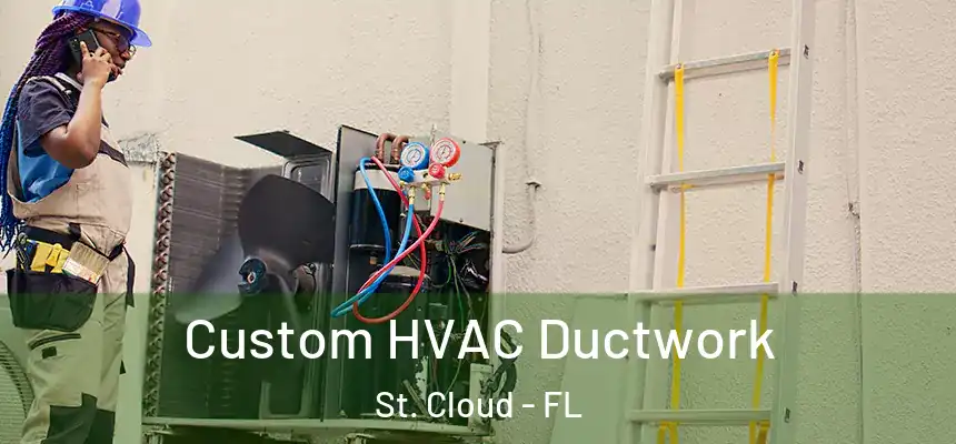 Custom HVAC Ductwork St. Cloud - FL