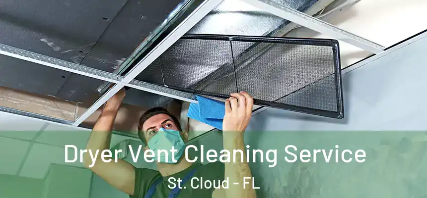 Dryer Vent Cleaning Service St. Cloud - FL