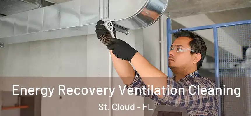 Energy Recovery Ventilation Cleaning St. Cloud - FL