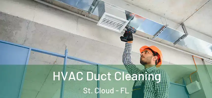 HVAC Duct Cleaning St. Cloud - FL