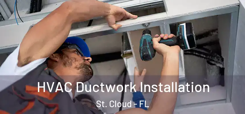 HVAC Ductwork Installation St. Cloud - FL