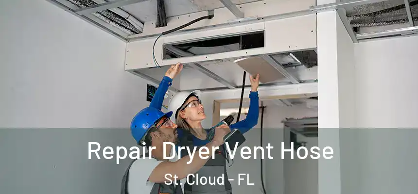 Repair Dryer Vent Hose St. Cloud - FL