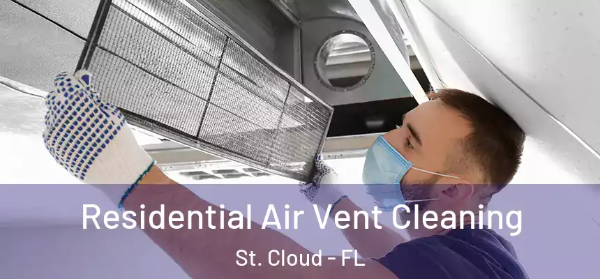 Residential Air Vent Cleaning St. Cloud - FL