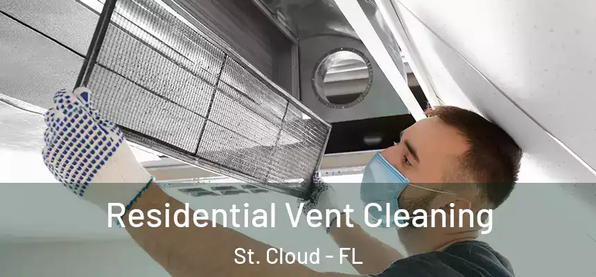 Residential Vent Cleaning St. Cloud - FL